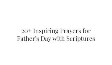 20+ Inspiring Prayers for Father's Day with Scriptures