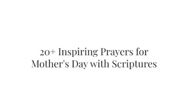 20+ Inspiring Prayers for Mother's Day with Scriptures
