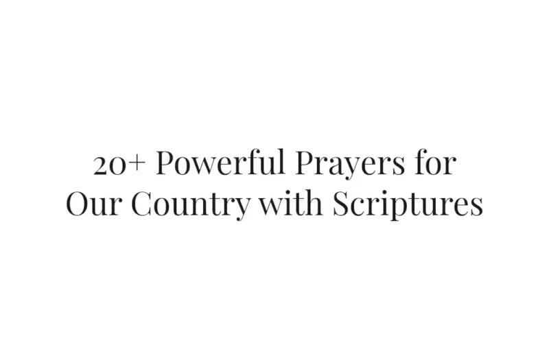 20+ Powerful Prayers for Our Country with Scriptures