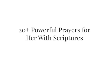 20+ Powerful Prayers for Her With Scriptures