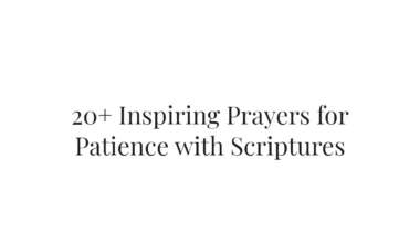 20+ Inspiring Prayers for Patience with Scriptures