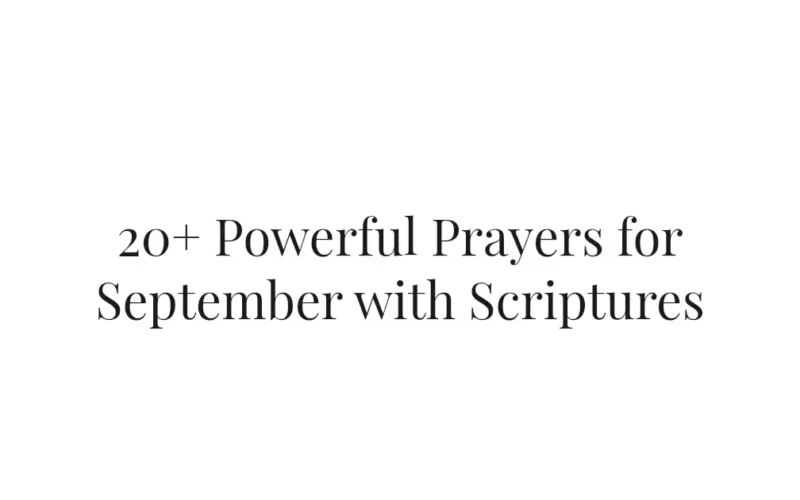 20+ Powerful Prayers for September with Scriptures