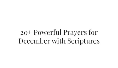 20+ Powerful Prayers for December with Scriptures