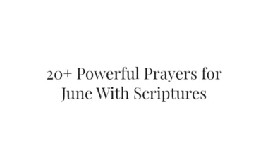 20+ Powerful Prayers for June With Scriptures