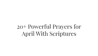 20+ Powerful Prayers for April With Scriptures