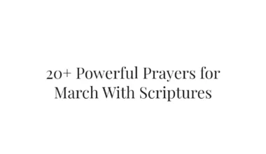 20+ Powerful Prayers for March With Scriptures