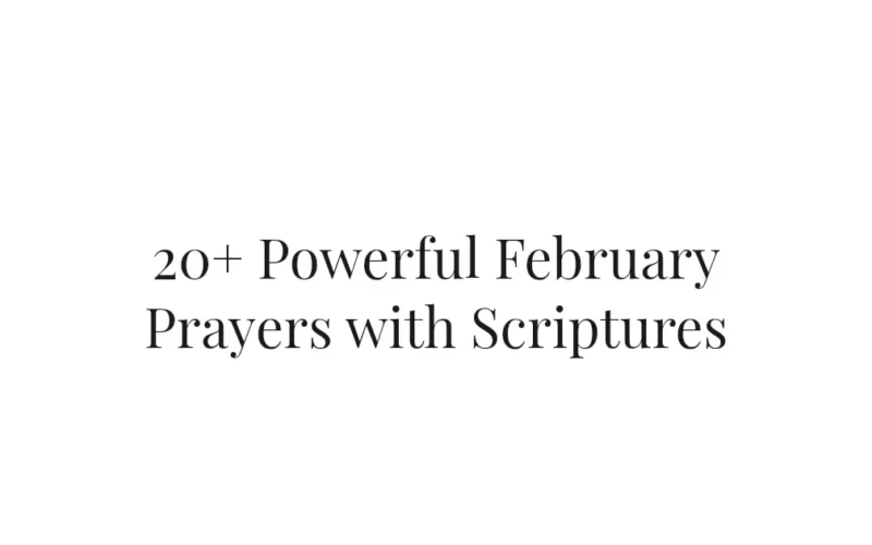 20+ Powerful February Prayers with Scriptures