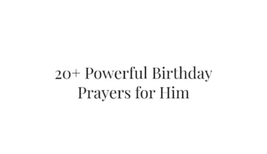 20+ Powerful Birthday Prayers for Him