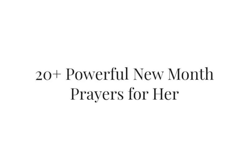 20+ Powerful New Month Prayers for Her