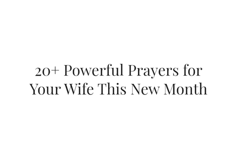 20+ Powerful Prayers for Your Wife This New Month
