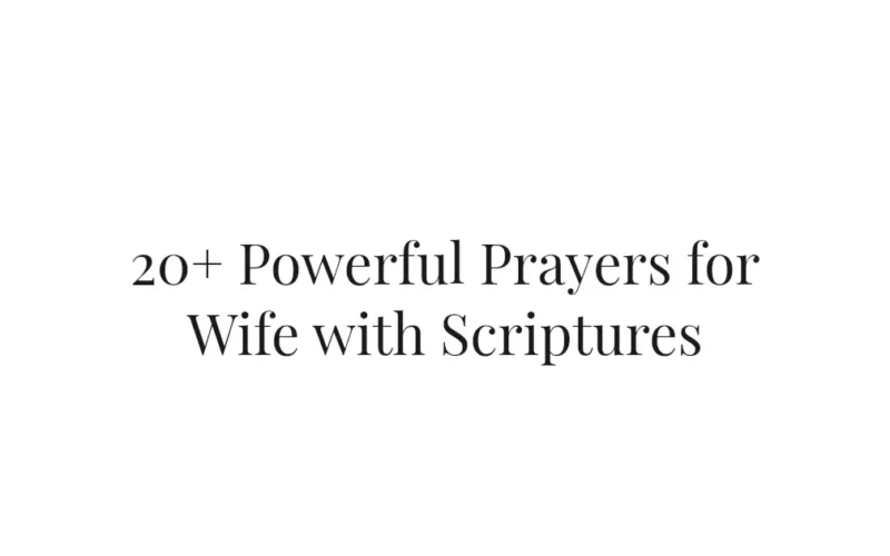 20+ Powerful Prayers for Wife with Scriptures