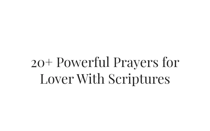 20+ Powerful Prayers for Lover With Scriptures