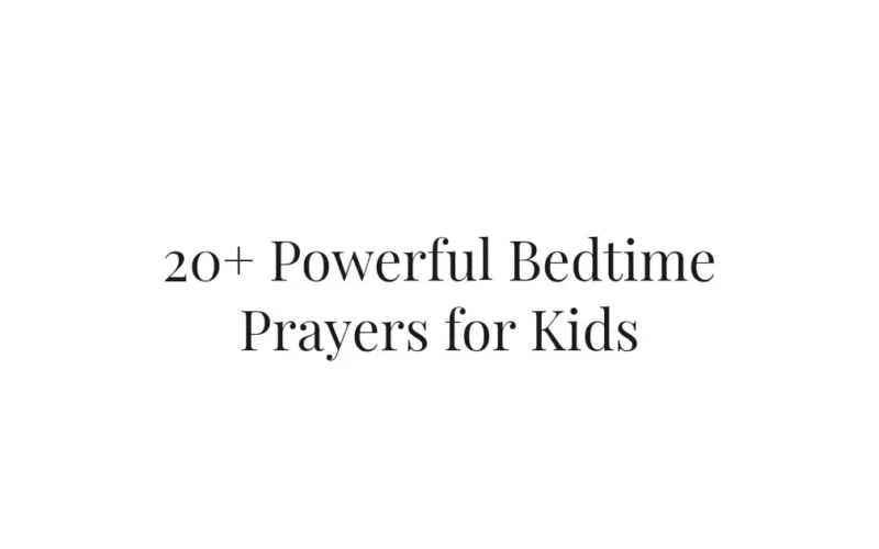 20+ Powerful Bedtime Prayers for Kids
