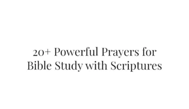 20+ Powerful Prayers for Bible Study with Scriptures