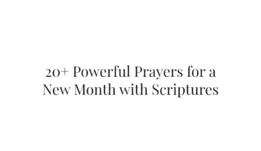 20+ Powerful Prayers for a New Month with Scriptures