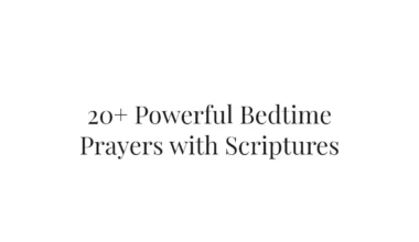 20+ Powerful Bedtime Prayers with Scriptures