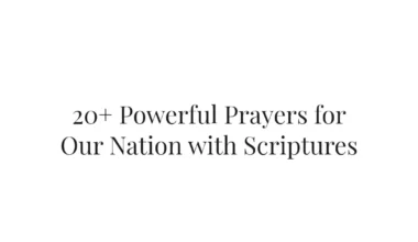 20+ Powerful Prayers for Our Nation with Scriptures