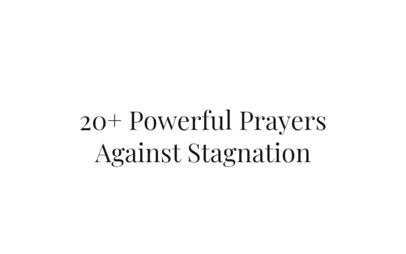20+ Powerful Prayers Against Stagnation