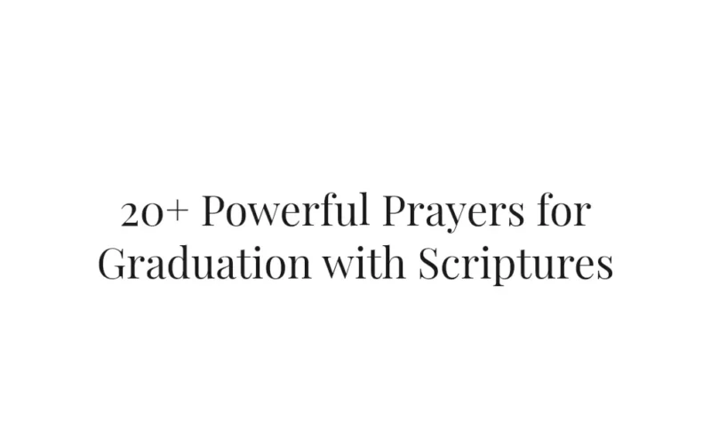 20+ Powerful Prayers for Graduation with Scriptures