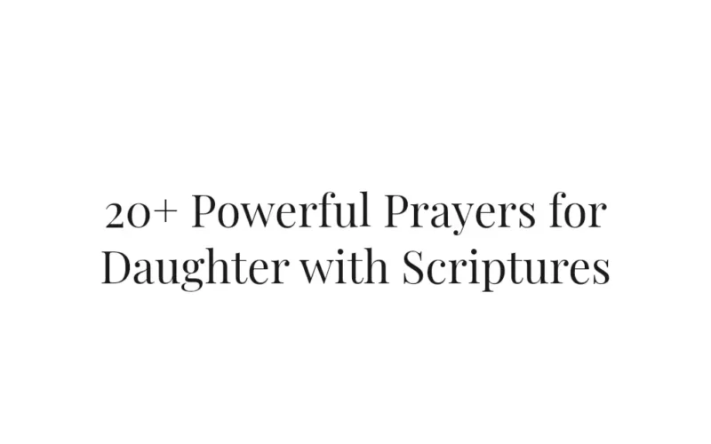 20+ Powerful Prayers for Daughter with Scriptures