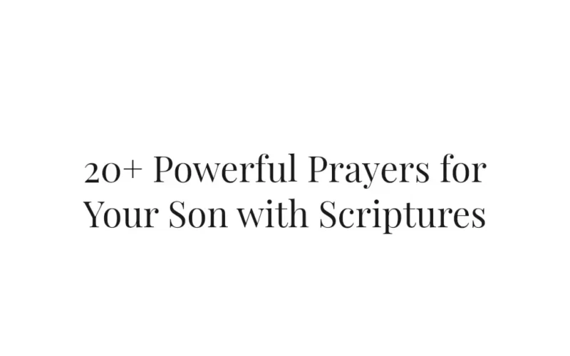 20+ Powerful Prayers for Your Son with Scriptures