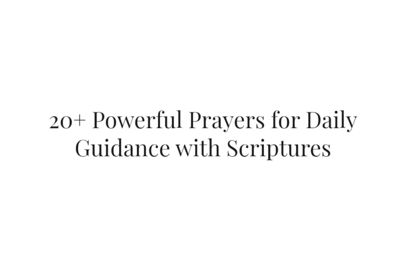 20+ Powerful Prayers for Daily Guidance with Scriptures