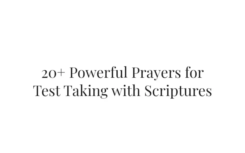 20+ Powerful Prayers for Test Taking with Scriptures