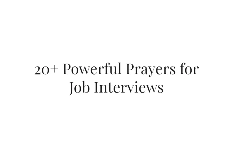 20+ Powerful Prayers for Job Interviews