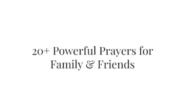 20+ Powerful Prayers for Family & Friends