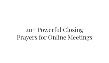 20+ Powerful Closing Prayers for Online Meetings