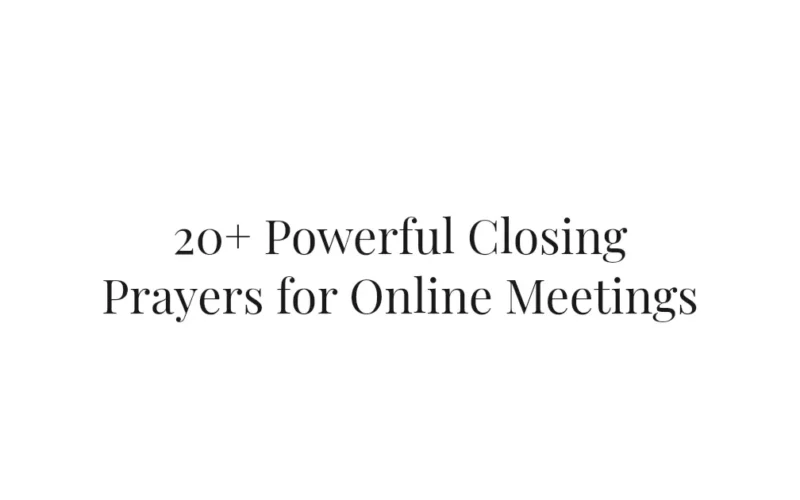 20+ Powerful Closing Prayers for Online Meetings