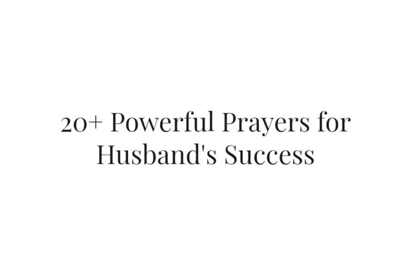 20+ Powerful Prayers for Husband's Success