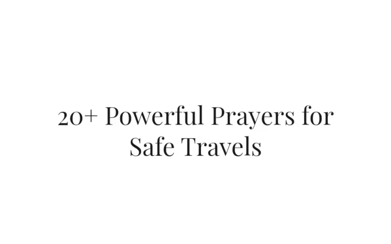 20+ Powerful Prayers for Safe Travels