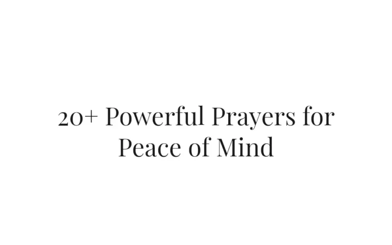 20+ Powerful Prayers for Peace of Mind