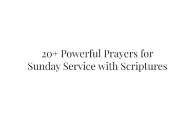 20+ Powerful Prayers for Sunday Service with Scriptures