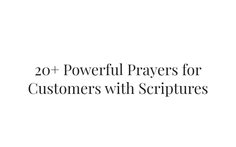 20+ Powerful Prayers for Customers with Scriptures