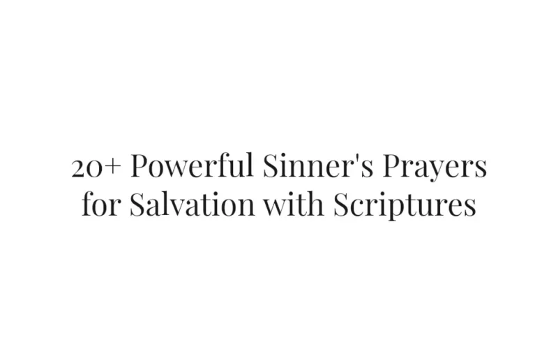 20+ Powerful Sinner's Prayers for Salvation with Scriptures