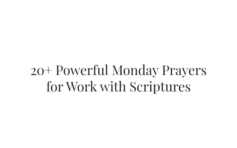 20+ Powerful Monday Prayers for Work with Scriptures