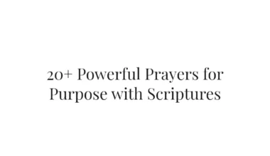 20+ Powerful Prayers for Purpose with Scriptures