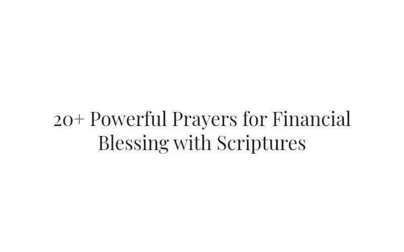 20+ Powerful Prayers for Financial Blessing with Scriptures