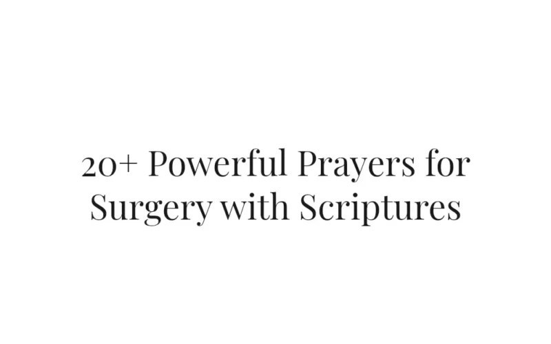20+ Powerful Prayers for Surgery with Scriptures