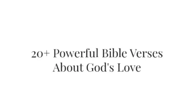 20+ Powerful Bible Verses About God's Love